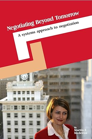 Negotiating Beyond Tomorrow: A Systems Approach to Negotiation
